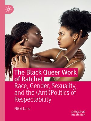 cover image of The Black Queer Work of Ratchet